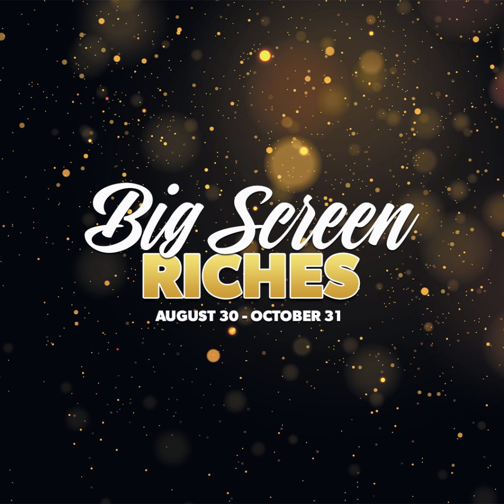 Big Screen Riches